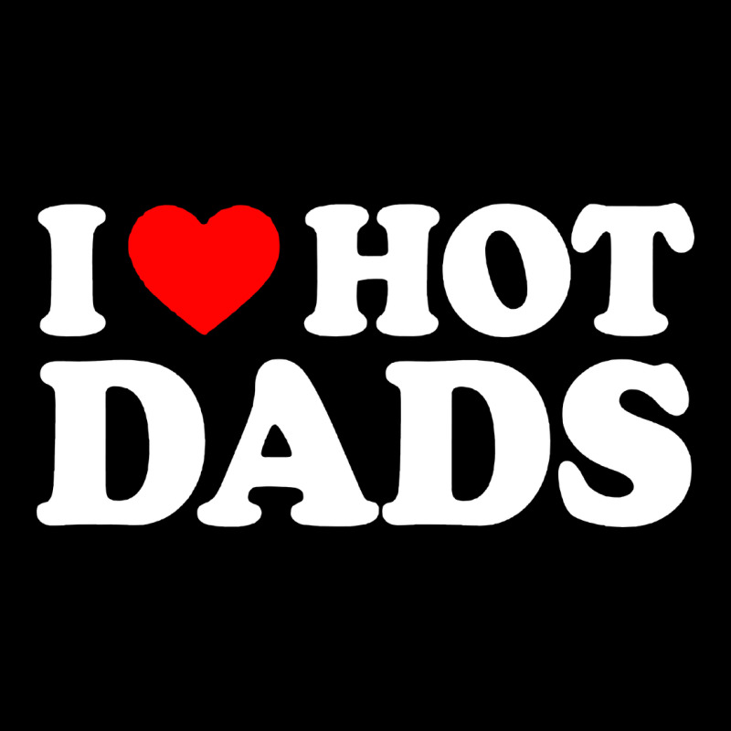 I Love Hot Dads Shirt I Heart Urban Heavy Tee by linhVisuals | Teevron