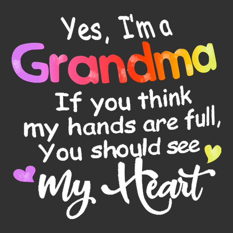 Grandma T  Shirt Yes I'm Grandma If You Think My Hands Are Full T  Shi Urban Heavy Tee by linhVisuals | Teevron