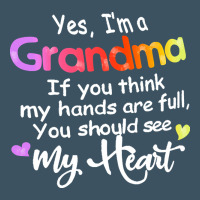 Grandma T  Shirt Yes I'm Grandma If You Think My Hands Are Full T  Shi Urban Heavy Tee | Teevron