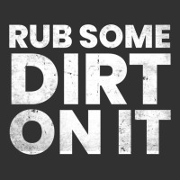 Vintage Funny Shirts For Men, Rub Some Dirt On It Long Sleeve T Shirt Urban Heavy Tee | Teevron