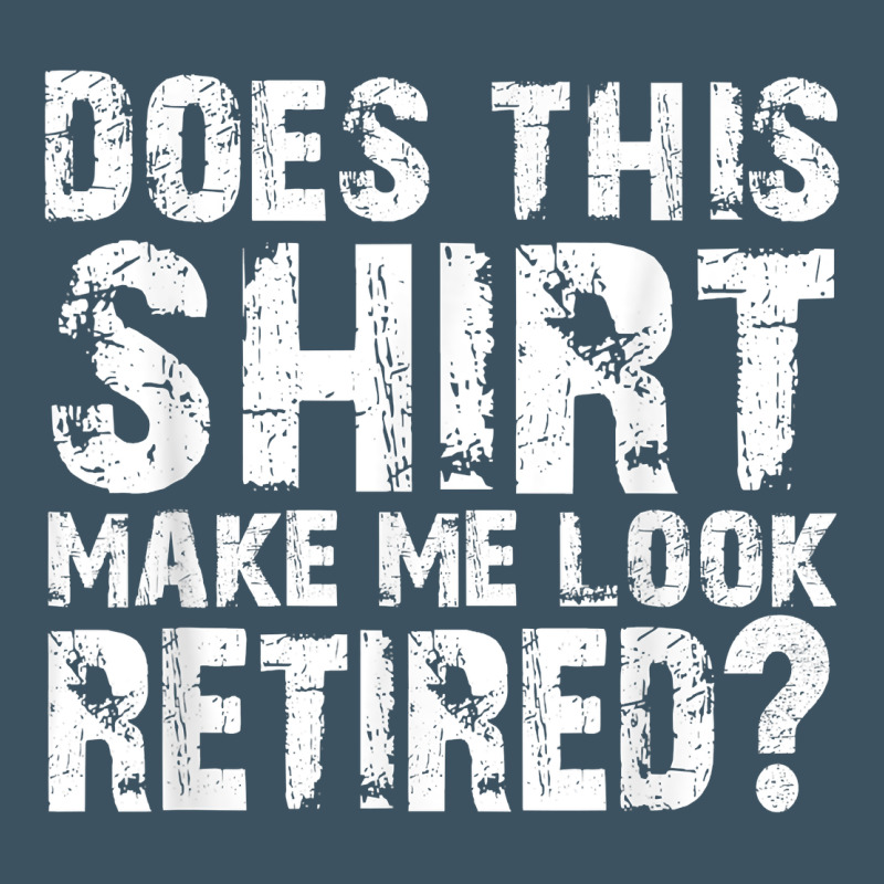 Retirement Gifts For Men Funny Retirement Shirt For Party Urban Heavy Tee by linhVisuals | Teevron