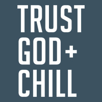 Trust God And Chill Tee Vintage Pullover Hoodie Urban Heavy Tee | Teevron