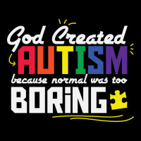 God Created Autism Normal Was Too Boring Urban Heavy Tee | Teevron