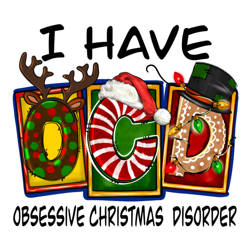 I Have Obsessive Christmas Disorder Premium Tee by FaDigitalArtStudio | Teevron