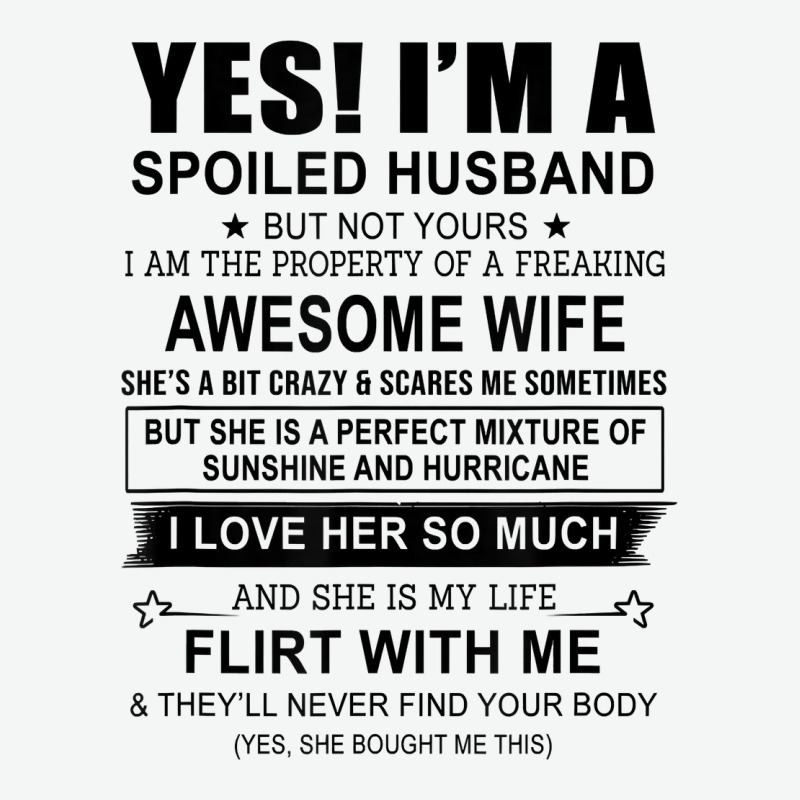 Yes I'm A Spoiled Husband ..awesome Wife T Shirt Urban Heavy Tee by linhVisuals | Teevron