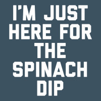 Foodie Appetizer I'm Just Here For The Spinach Dip Premium T Shirt Urban Heavy Tee | Teevron