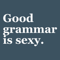 Good Grammar Is Sexy Urban Heavy Tee | Teevron