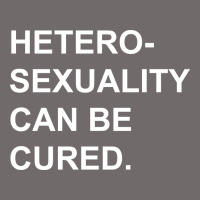 Newheterosexuality Can Be Cured Urban Heavy Tee | Teevron