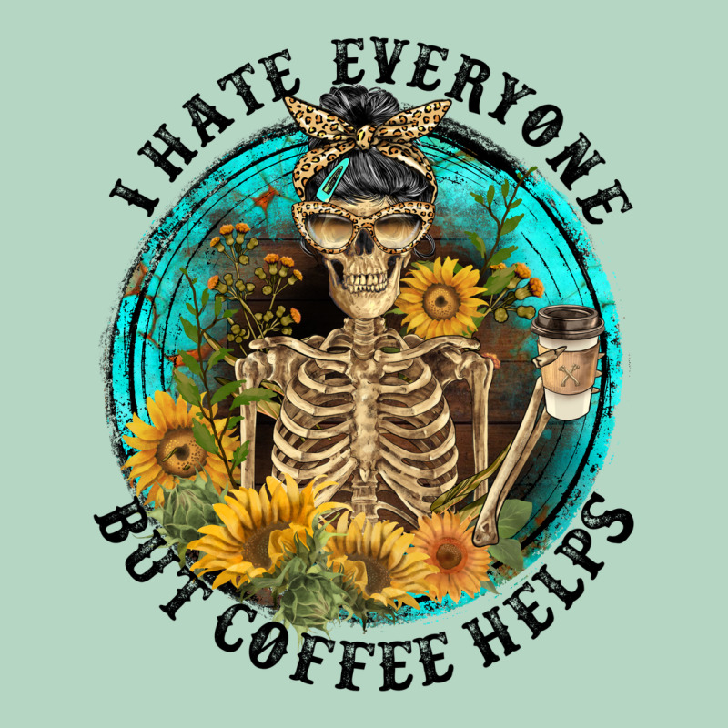 I Hate Everyone But Coffee Helps Classic Tee by FaDigitalArtStudio | Teevron