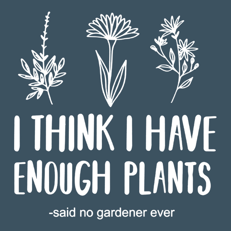 I Think I Have Enough Plants Urban Heavy Tee by linhVisuals | Teevron