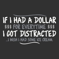 If I Had A Dollar For Everytime I Got Distracted Urban Heavy Tee | Teevron