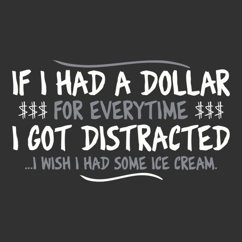 If I Had A Dollar For Everytime I Got Distracted Urban Heavy Tee by linhVisuals | Teevron