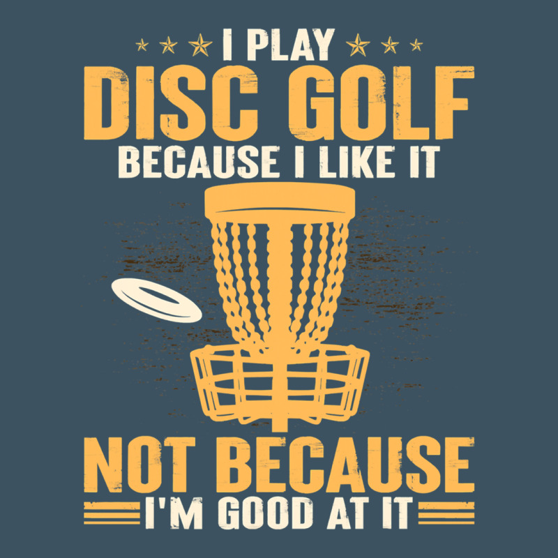 I Play Disc Golf Because I Like It Not Urban Heavy Tee by linhVisuals | Teevron