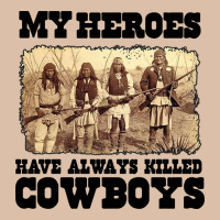 My Heroes Have Always Killed Cowboys Retro Urban Heavy Tee | Teevron