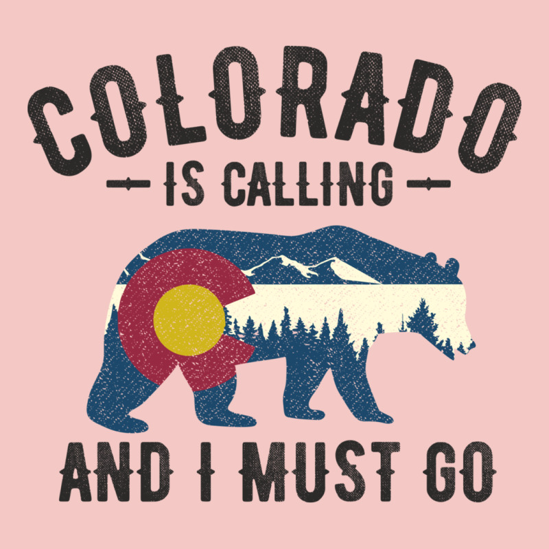 Colorado Is Calling And I Must Go State Flag With Wild Bear Urban Heavy Tee by linhVisuals | Teevron