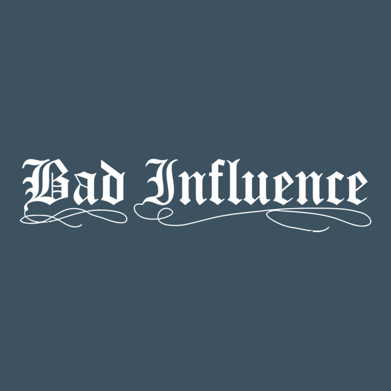 Bad Influence Funny Urban Heavy Tee by linhVisuals | Teevron