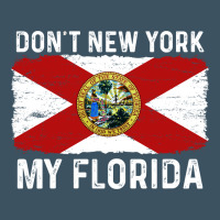 Don't New York My Florida Vintage Flag Funny Saying Gift Urban Heavy Tee | Teevron