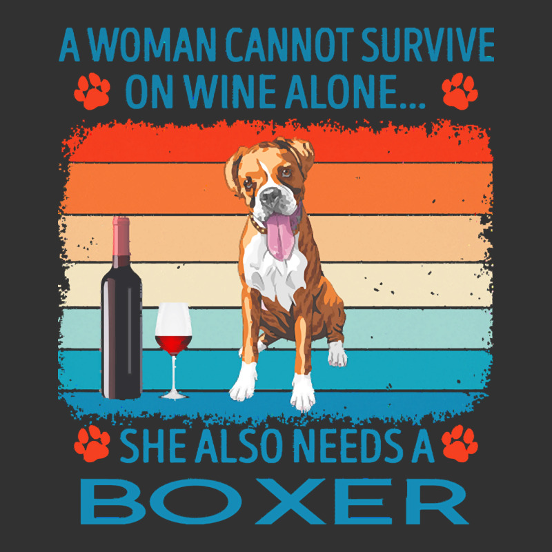 Boxer T  Shirt A Woman Cannot Survive On Wine Alone She Also Needs Box Urban Heavy Tee by linhVisuals | Teevron