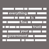 Everything Is Fine Trust Your Government Urban Heavy Tee | Teevron