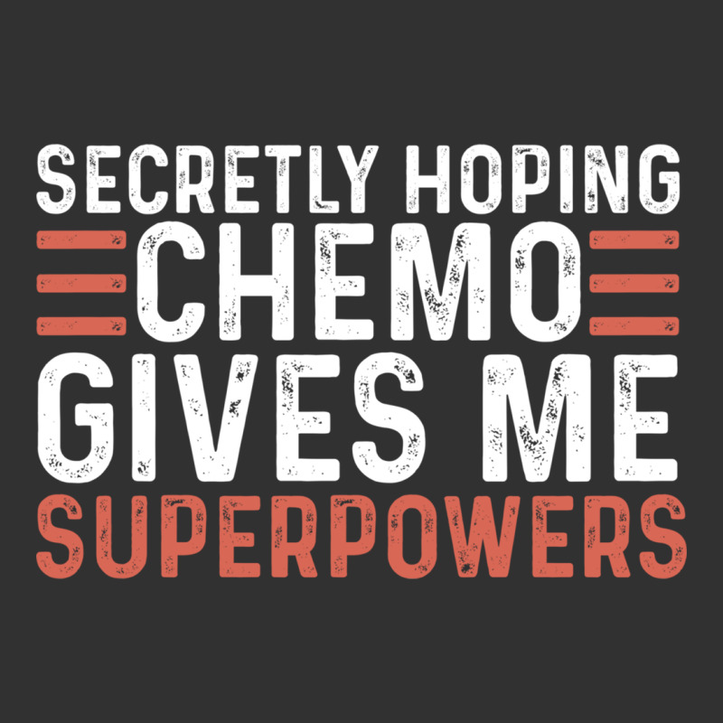Secretly Hoping Chemo Gives Me Superpowers Cancer Awareness Gifts Urban Heavy Tee by linhVisuals | Teevron