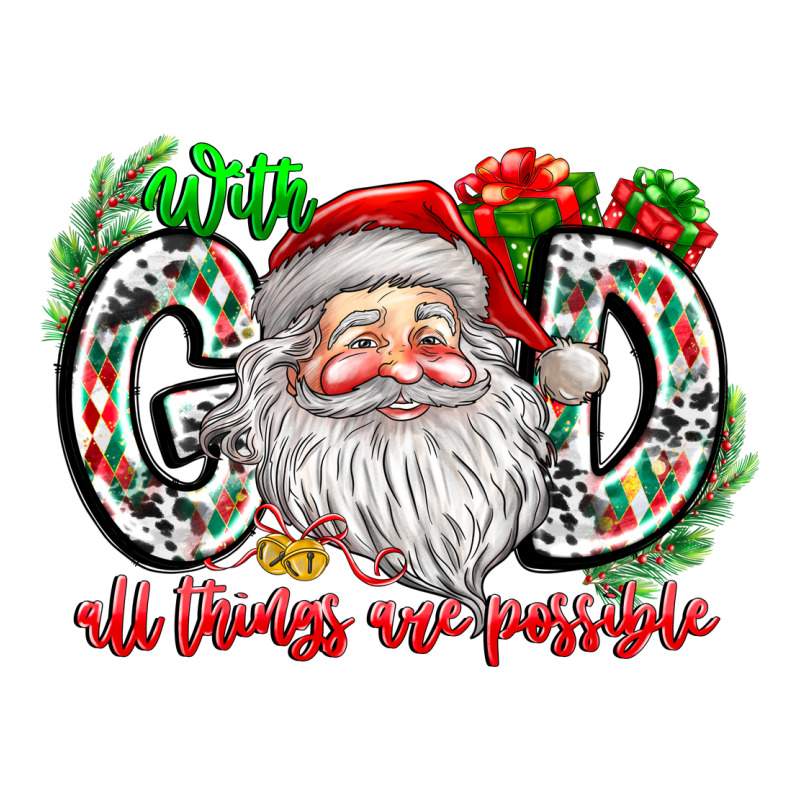 With God All Things Are Possible Santa Ladies Tee by CowhideDigitalArt | Teevron