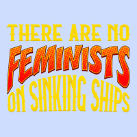 Anti Feminist There Are No Feminists Urban Heavy Tee | Teevron