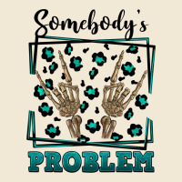 Somebody's Problem Hand Skeleton Premium Tee | Teevron