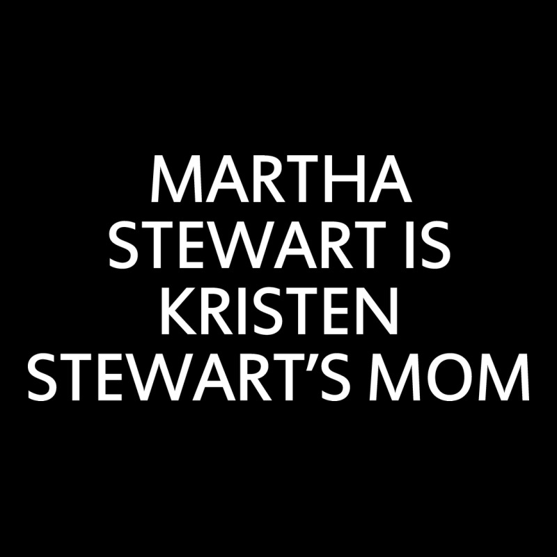 Martha Stewart Is Kristen Stewart's Mom - Quotes Urban Heavy Tee by linhVisuals | Teevron
