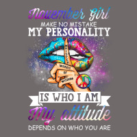 November Girl Make No Mistake My Personality Funny Urban Heavy Tee | Teevron