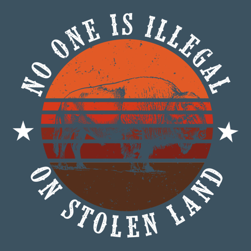 No One Is Illegal On Stolen Land 4th Of July Bison Urban Heavy Tee by linhVisuals | Teevron