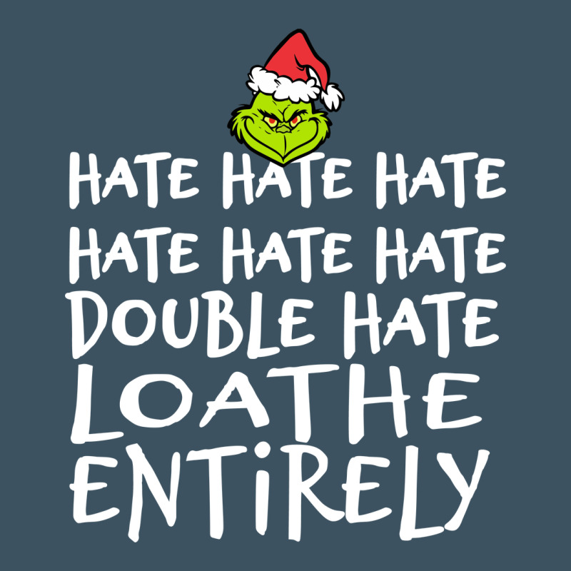Loathe Entirely Grinch For Light Hate Hate Hate Happy Christmas Urban Heavy Tee by linhVisuals | Teevron