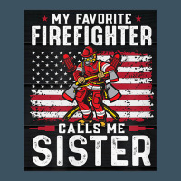 My Favorite Firefighter Calls Me Sister. Urban Heavy Tee | Teevron