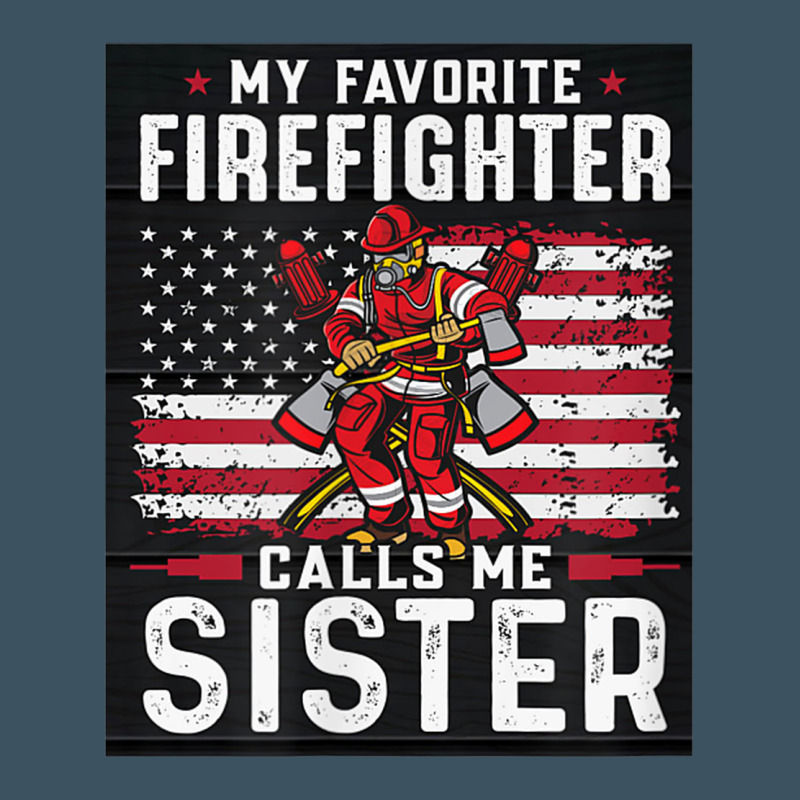 My Favorite Firefighter Calls Me Sister. Urban Heavy Tee by linhVisuals | Teevron