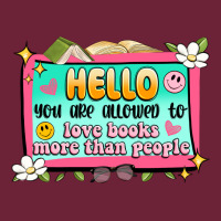 Hello You Are Allowed To Love Books More Than Peop Long Sleeve Tee | Teevron