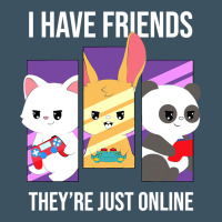 I Have Friends They Are Just Online Urban Heavy Tee | Teevron