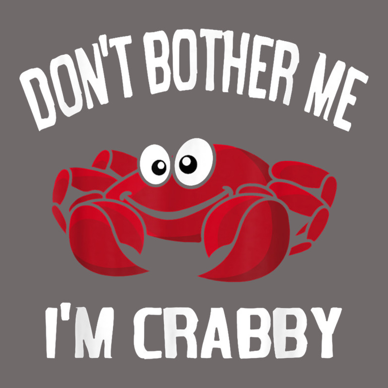 Don't Bother Me I'm Crabby Urban Heavy Tee by linhVisuals | Teevron