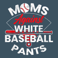 Moms Against White Baseball Pants Sport Lover Mothers Day Urban Heavy Tee | Teevron