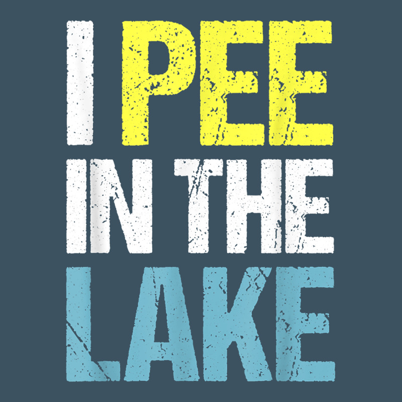 I Pee In The Lake Funny Summer Vacation T Shirt Urban Heavy Tee by linhVisuals | Teevron