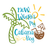 now where's my cabana boy, beach palm tree coconut t shirt | Teevron
