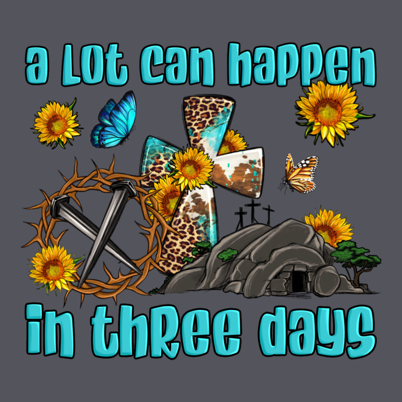 Easter A Lot Can Happen In Three Days Western Sunflowers Vintage Hoodie by Artiststas | Teevron