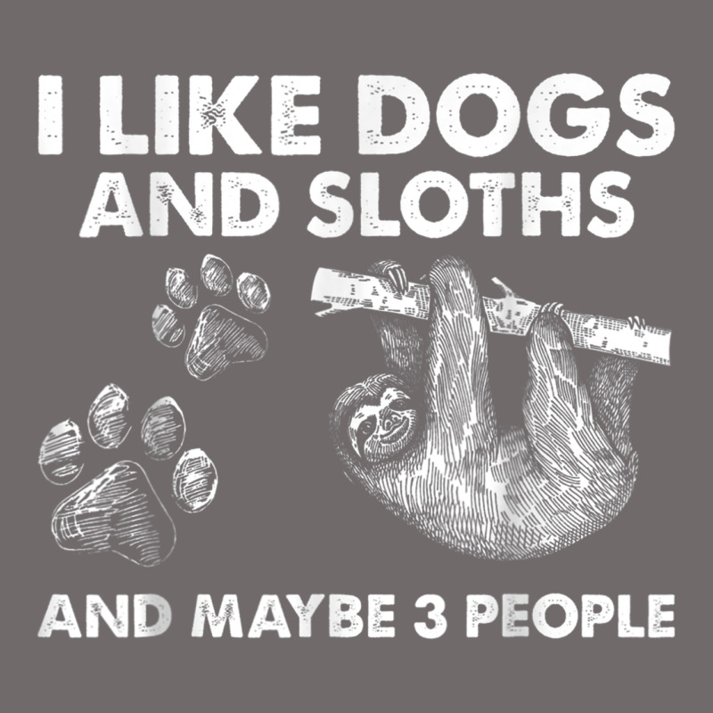 I Like Dogs And Sloths And Maybe 3 People Funny Animals Urban Heavy Tee by linhVisuals | Teevron