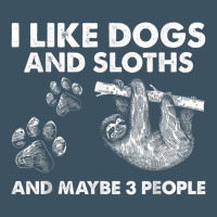 I Like Dogs And Sloths And Maybe 3 People Funny Animals Urban Heavy Tee | Teevron