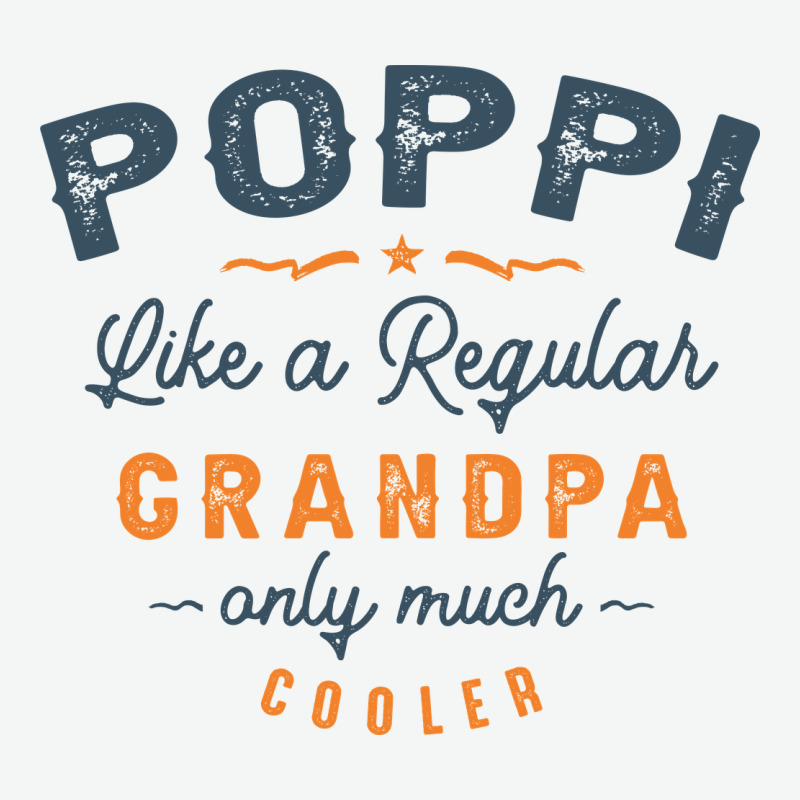 Mens Poppi Like A Regular Grandpa Funny Fathers Day Urban Heavy Tee by linhVisuals | Teevron