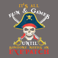 It's All Fun & Games Until Someone Needs An Eyepatch Pirate T Shirt Urban Heavy Tee | Teevron