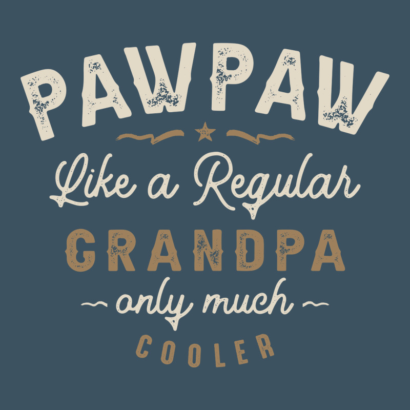 Mens Pawpaw Like A Regular Grandpa Funny Fathers Day Urban Heavy Tee by linhVisuals | Teevron