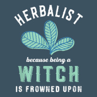 Funny Herbalist Because A Witch Is Frowned Upon Herbalism T Shirt Urban Heavy Tee | Teevron