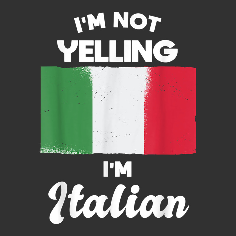I'm Not Yelling I'm Italian T Shirt Urban Heavy Tee by linhVisuals | Teevron