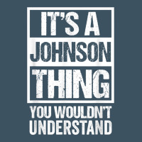It's A Johnson Thing   You Wouldn't Understand   Family Name T Shirt Urban Heavy Tee | Teevron
