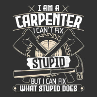 I Can't Fix Stupid   Funny Carpentry Woodworking Carpenter T Shirt Urban Heavy Tee | Teevron