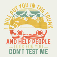 I Will Put You In The Trunk And Help People Funny Saying T Shirt Urban Heavy Tee | Teevron